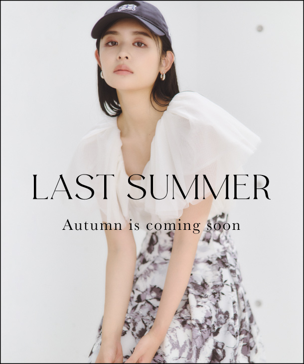 LAST SUMMER Autumn is coming soon