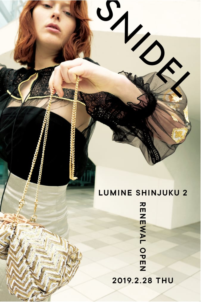 SNIDEL ルミネ新宿２店 リニューアルオープン 2.28(THU) LUMINE SHINJUKU LUMINE2 RENEWAL OPEN |  SNIDEL（スナイデル）公式サイト